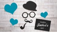 Father&rsquo;s Day 2019: Date, History and Significance of the Day Celebrating Dads All Around the World!