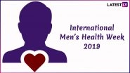 International Men&rsquo;s Health Week 2019: Theme, History and Significance of Week for Men&rsquo;s Wellness