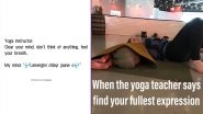 Yoga Memes and Funny GIFs That Will Make You ROFL While You Try to Strike Complex Asanas on International Yoga Day