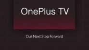OnePlus TV Reportedly Under Works; Likely To Be Launched in India Soon