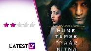 Hume Tumse Pyaar Kitna Movie Review: Karanvir Bohra&rsquo;s Darr-Inspired Love Story Is a Soul-less Replica