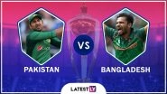 Pakistan vs Bangladesh Highlights of ICC World Cup 2019 Match: PAK Beat BAN by 94 Runs; New Zealand Qualifies for Semis