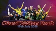 Euro T20 Slam Draft to Take Place in London on July 19