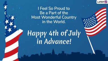 Happy Fourth of July 2019 Wishes in Advance: Quotes & Greetings to Send on American Independence Day