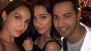 Varun Dhawan, Shraddha Kapoor and Nora Fatehi Chill Out Together in Street Dancer 3D Wrap-Up Party &ndash; View Pic