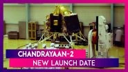 Chandrayaan-2 New Launch Date: ISRO To Launch Moon Mission Spacecraft on July 22