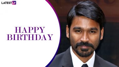 Dhanush Birthday Special: Top 5 Songs of Tamil Film Industry Heartthrob (Watch Videos)
