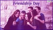 Friendship Day 2019 Date in India: Significance And History of the Day That Celebrates Friends