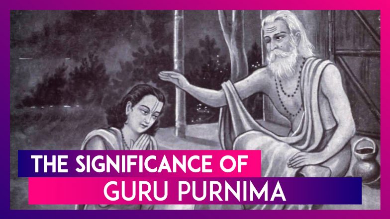 Guru Purnima: Why Is This Day Celebrated? Know All About the Day Dedicated to Teachers