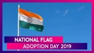 National Flag Adoption Day 2019: Know the History & Significance of India&rsquo;s National Flag or Tiranga