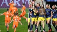 Netherlands vs Sweden, FIFA Women&rsquo;s World Cup 2019 Live Streaming: Get Telecast & Free Online Stream Details of NED vs SWE Semi-Final Football Match in India
