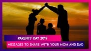 Happy National Parents&rsquo; Day 2019 Wishes, Messages and Quotes to Share With Your Mom and Dad