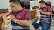 Heartwarming Photo of a Father Feeding His Baby Daughter Goes Viral, Kickstarts Discussion on Equal Role of Parents in Raising Children