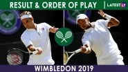 Wimbledon 4th of July: Winners List, Court Numbers and scoreboard of Men&rsquo;s Single