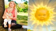 Teletubbies Sun Baby Jess Smith Is Not Holding HER Kid but the NEXT Sun Baby in Viral Pic!