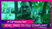 UP Policeman Harasses Teen Who Tried To File Molestation Complaint, Shows What You Are...