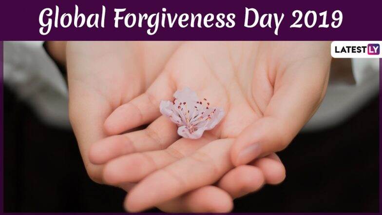 Global Forgiveness Day 2019 Date History Significance And Theme