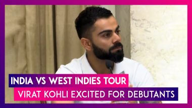 India vs West Indies: Virat Kohli Is Excited for the Debutants In Team India