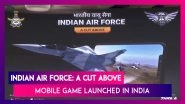 Indian Air Force: A Cut Above Mobile Game; Steps To Download Game on Android & iOS Smartphones