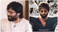 Kabir Singh Director Sandeep Reddy Vanga Slams Critics; Says Love Gives the Liberty to Slap Your Beloved