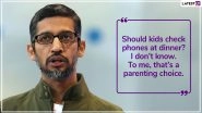 Happy Birthday Sundar Pichai: Know More About Google&rsquo;s CEO, His Parents & Inspiring Quotes From Him