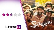 Super 30 Movie Review: Hrithik Roshan Is Sincere but Unconvincing in This Formulaic Take On Maths Genius Anand Kumar&rsquo;s Life