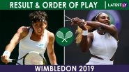 Wimbledon 2019 Women&rsquo;s Singles Results of July 8, Scoreboard, Order of Play of July 9 & Court Numbers
