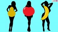 Are You Apple, Pear, Banana or Hourglass Shaped? How Your Body Type Affects Your Health
