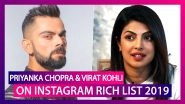 Priyanka Chopra & Virat Kohli, Only Indians on Instagram Rich List 2019, Kylie Jenner Takes Top Spot