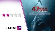 47 Meters Down Uncaged Movie Review: Corinne Foxx and Sophie Nelisse's Shark-Bait Drama is Sloppy on the Thrills and Lacks Creativity