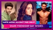 Friendship Day 2019: Alia Bhatt, Kartik Aaryan, Ananya Panday, Tiger Shroff & Others Share Wishes