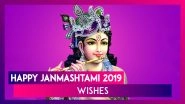 Janmashtami 2019 Wishes: WhatsApp Messages, SMS, Krishna Images, Greetings to Send on Gokulashtami