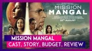 Mission Mangal: Cast, Story, Budget, Review Of The Akshay Kumar Starrer