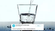 'Why Masturbate When You Can Hydrate', This Twitter Account Reminds Users to Drink Water With Funny and Sarcastic Tweets