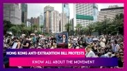 Hong Kong Protests: Know All About The Movement Which Was Sparked By Anti-Extradition Bill Protests