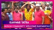 Kanwar Yatra: Muslim Community Welcomes &lsquo;Kanwariyas&rsquo; in Grand Fashion