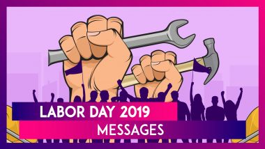 Labor Day 2019: Messages, Greetings and Images to Send Happy Labor Day Wishes