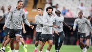 Liverpool vs Chelsea Dream11 Prediction: Tips to Pick Best Goalkeeper, Defenders, Midfielders & Forwards for LIV vs CHE, UEFA Super Cup Final Football Match