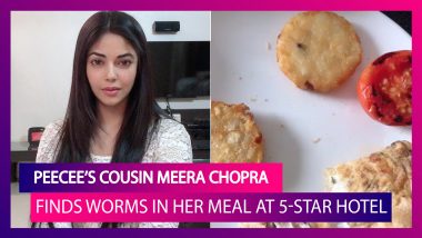 Priyanka Chopra’s Cousin Meera Chopra Finds Maggots In Her Meal At A Five-Star Hotel