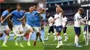 Manchester City vs Tottenham Hotspur, Premier League 2019&ndash;20 Free Live Streaming Online: How to Get EPL Match Live Telecast on TV & Football Score Updates in Indian Time?