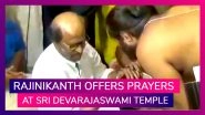 Rajinikanth Offers Prayers At Sri Devarajaswami Temple In Tamil Nadu&rsquo;s Kanchipuram