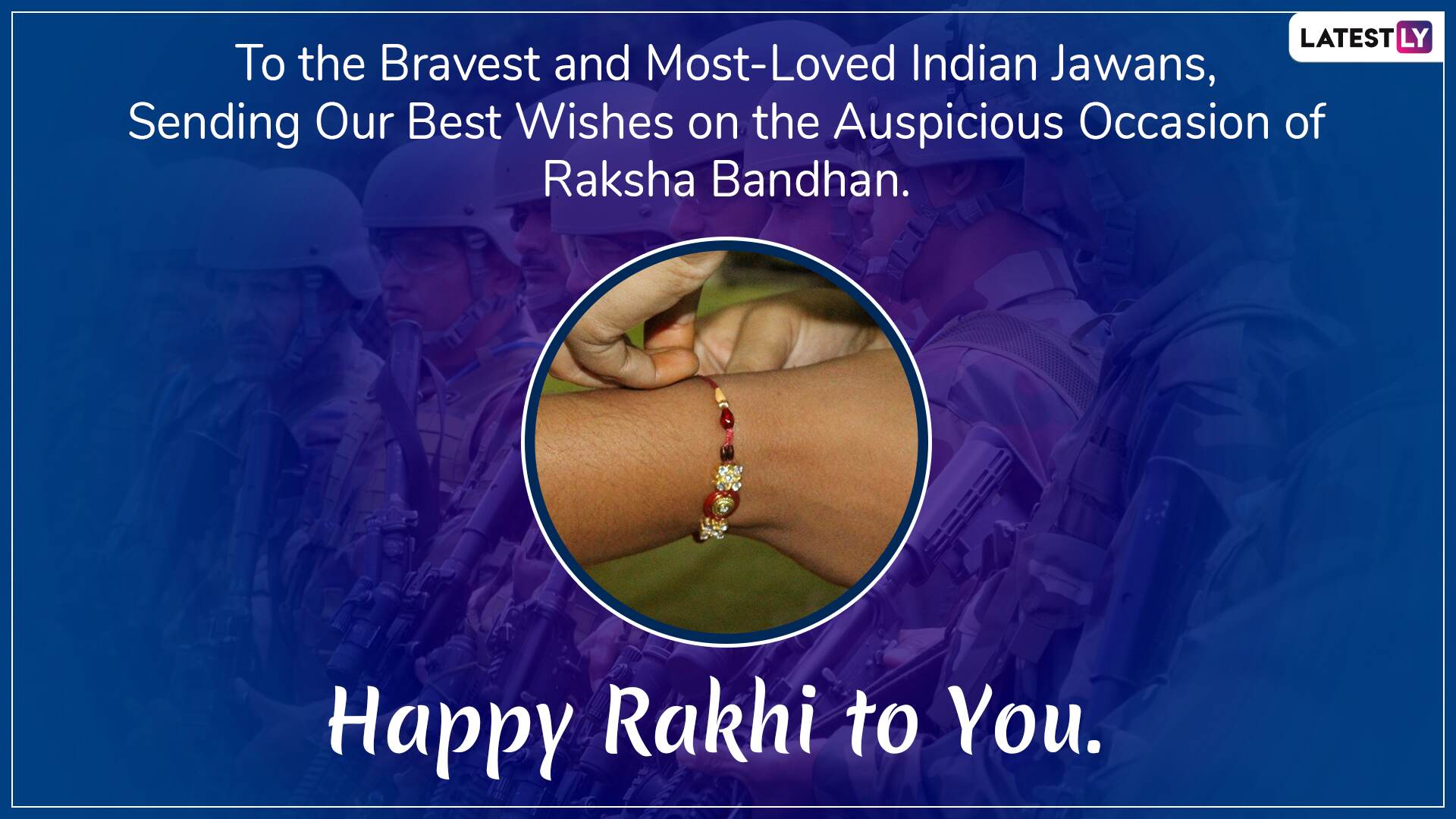 Happy Raksha Bandhan 2019 Wishes For Soldiers: WhatsApp Stickers, Rakhi Images, SMS, Messages ...