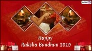 Raksha Bandhan 2019 Greetings: Happy Rakhi Quotes, WhatsApp Stickers, GIF Images, Facebook Status Messages to Share Today