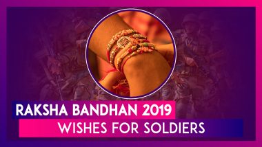 Raksha Bandhan 2019 Messages For Soldiers: Images, SMS and Greetings to Wish Brothers in Indian Army