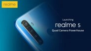 Realme 5, Realme 5 Pro Smartphones To Be Launched in India Tomorrow; Expected Price, Features, & Specifications