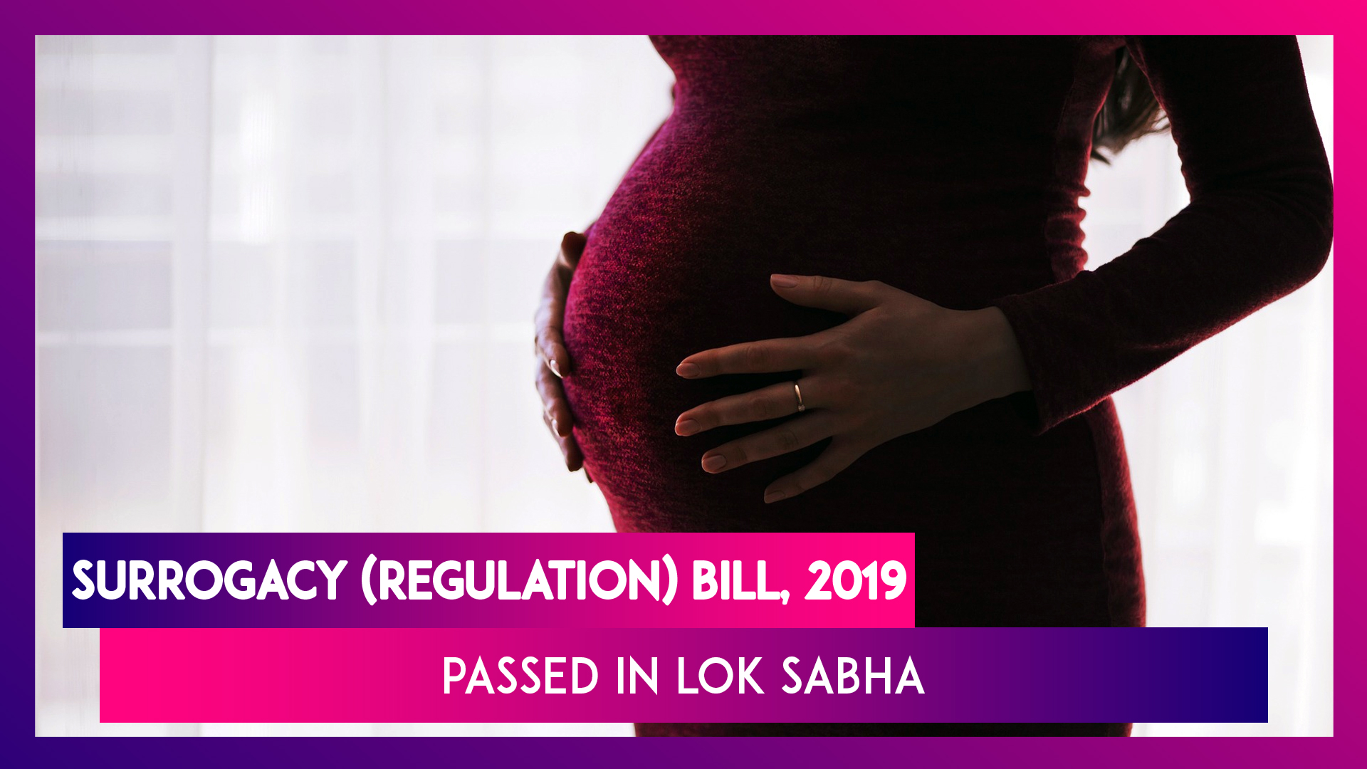 Image result for The recent Surrogacy (Regulation) Bill, 2019 passed by the Lower House