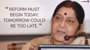 Sushma Swaraj Quotes and Thoughts: Remembering Former External Affairs Minister Through Her Most Inspirational Sayings