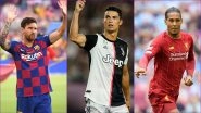 UEFA Men&rsquo;s Player of the Year Award 2019: Lionel Messi, Cristiano Ronaldo and Virgil van Dijk Nominated for the Prestigious Award