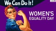 Women's Equality Day 2019: Are We Truly Equal? 8 Facts About Gender Inequality That Show We Have a Long Way to Go!