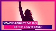 Women&rsquo;s Equality Day 2019: History & Significance Of The Day Celebrating Women&rsquo;s Empowerment